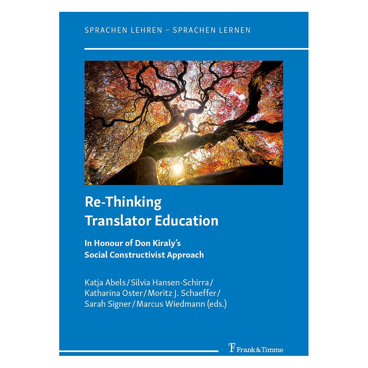 Frank & Timme Re-Thinking Translator Education (Deutsch, Englisch, Softcover, Katharina Oster, Katja Abels, Markus Wiedmann, Moritz J. Schaeffer, Sarah Signer) (38969831)