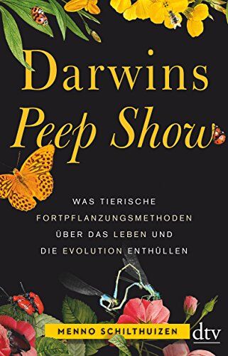 Menno Schilthuizen - Darwins Peep Show: Was tierische Fortpflanzungsmethoden über das Leben und die Evolution enthüllen - Preis vom 09.10.2026 07:28:09 h