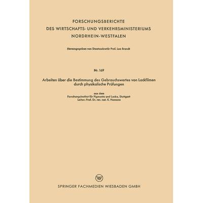 Arbeiten über die Bestimmung des Gebrauchswertes von Lackfilmen durch physikalische Prüfungen, Taschenbuch von K. Hamann, VS Verlag für