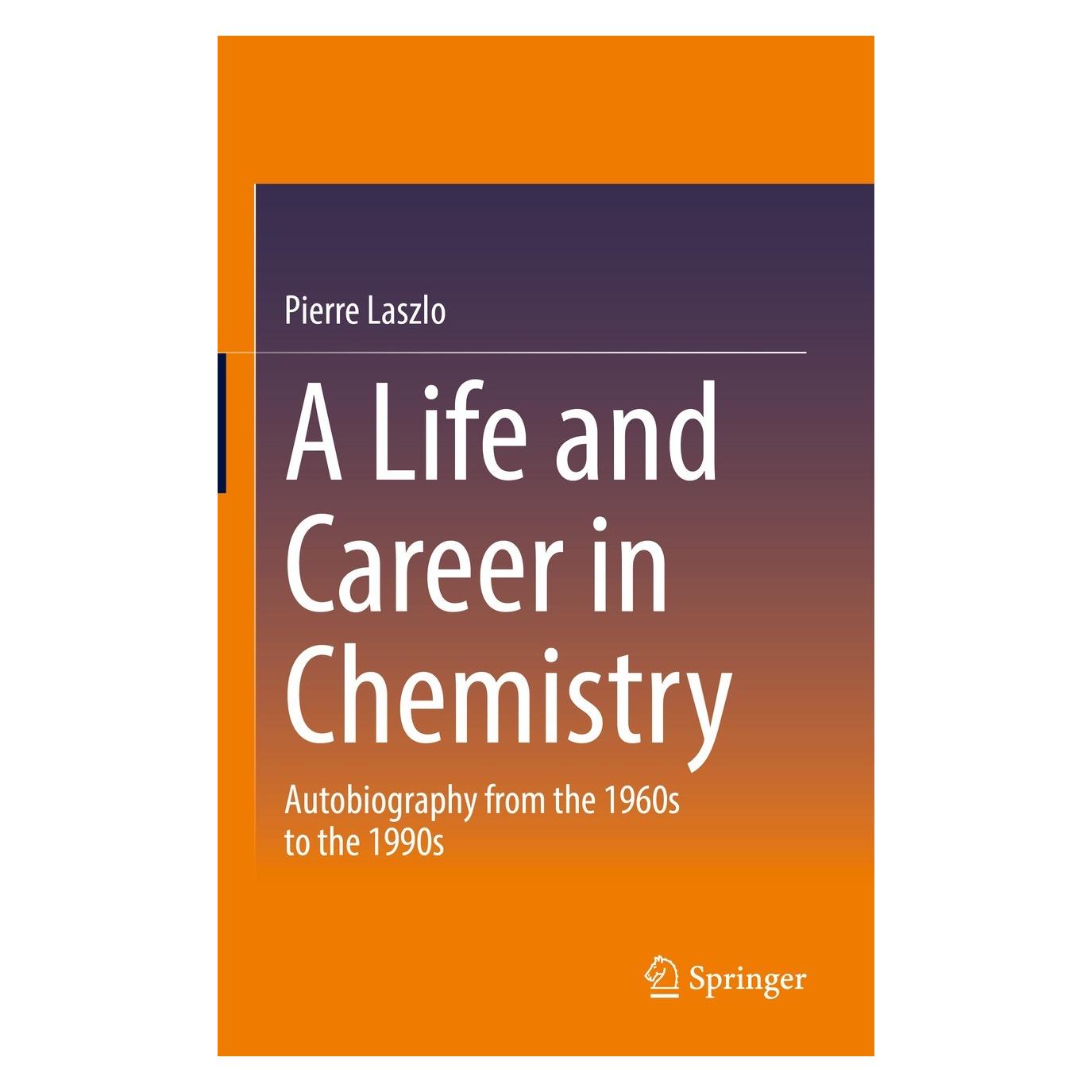 Springer A Life and Career in Chemistry (Englisch, Hardcover, Pierre Laszlo) (9783030823924)