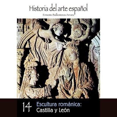 Escultura románica: Castilla y León - Ernesto Ballesteros Arranz, Audio, 9789178755189