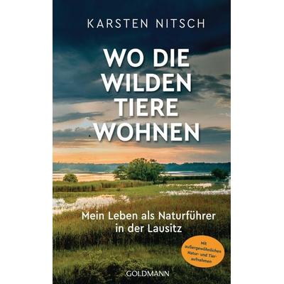 Wo die wilden Tiere wohnen, Taschenbuch von Karsten Nitsch, Goldmann, 978-3-442-31609-0