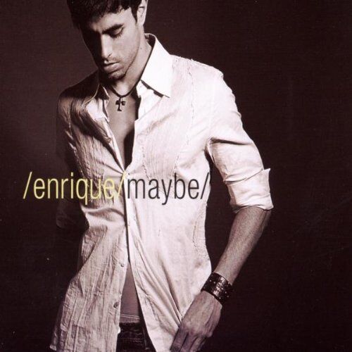 Enrique Iglesias - Maybe - Preis vom 13.10.2026 11:25:28 h