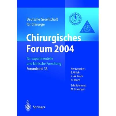 Chirurgisches Forum 2004, Taschenbuch von B. Ulrich,H. Bauer, Springer Berlin, 978-3-540-20027-7
