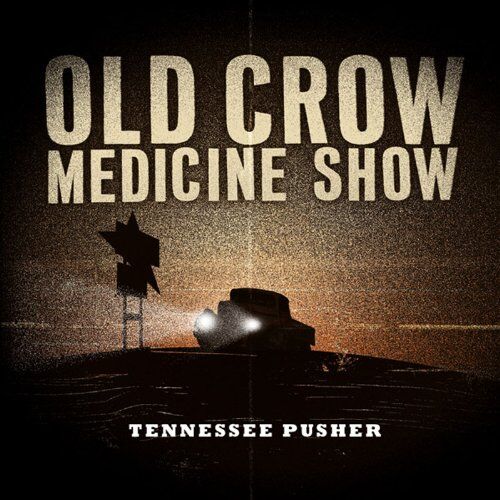 Old Crow Medicine Show - Tennessee Pusher - Preis vom 12.10.2026 11:37:12 h