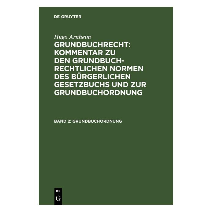 De Gruyter Arnheim:Grundbuchordnung (Deutsch, Hardcover, Eugen Fuchs, Hugo Arnheim) (66439811)