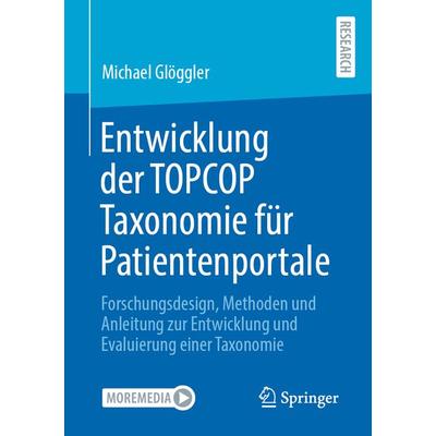 Entwicklung der TOPCOP Taxonomie für Patientenportale, Taschenbuch von Michael Glöggler, Springer Fachmedien Wiesbaden GmbH, 978-3-658-40516-8