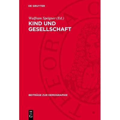 Kind und Gesellschaft, Gebundene Ausgabe von , De Gruyter, 978-3-11-272250-3