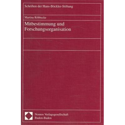 Mitbestimmung und Forschungsorganisation, Taschenbuch von Martina Röbbecke, Nomos, 978-3-7890-4947-7