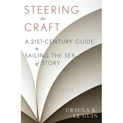 Steering the Craft, Taschenbuch von Ursula K. Le Guin, Houghton Mifflin Company, 978-0-544-61161-0