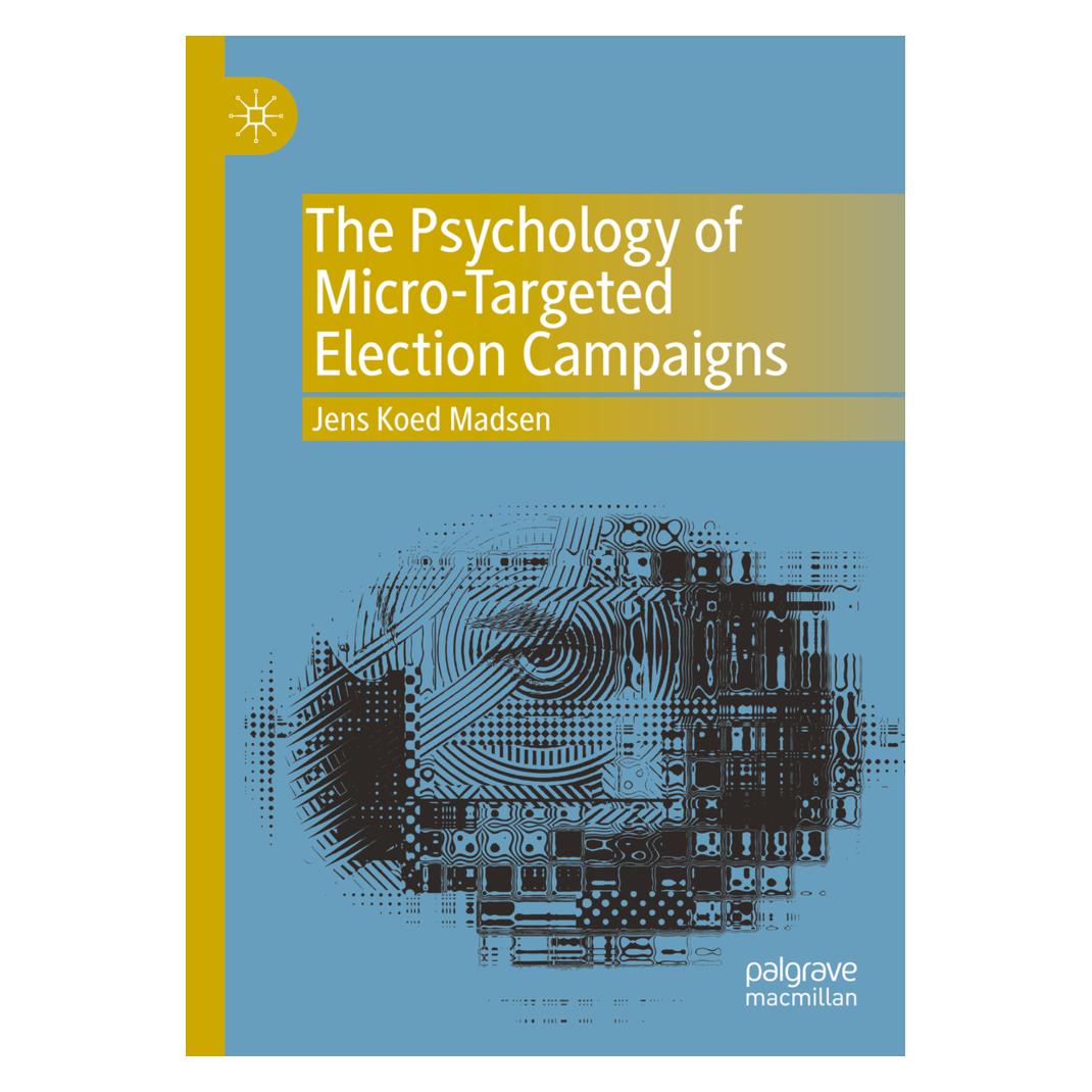 Springer The Psychology of Micro-Targeted Election Campaigns (Englisch, Softcover, Jens Koed Madsen) (56159511)