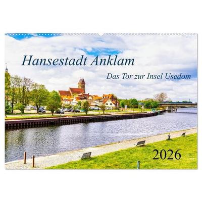 Hansestadt Anklam. Das Tor zur Insel Usedom (Wandkalender 2026 DIN A2 quer), CALVENDO Monatskalender