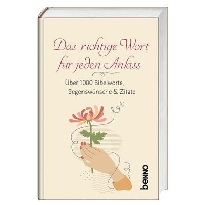 Das richtige Wort für jeden Anlass, Gebundene Ausgabe von Annegret Kokschal, St. Benno, 978-3-7462-6970-2
