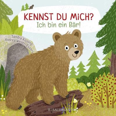 Kennst du mich? Ich bin ein Bär!, Gebundene Ausgabe von Andrea Weller-Essers, Fischer Sauerländer, 978-3-7373-7256-5