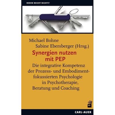 Synergien nutzen mit PEP, Taschenbuch von , Carl-Auer Verlag GmbH, 978-3-8497-0305-9