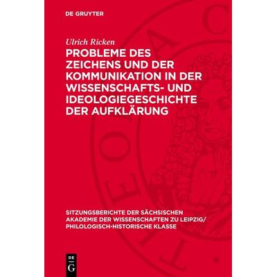 Probleme des Zeichens und der Kommunikation in der Wissenschafts- und Ideologiegeschichte der Aufklärung, Gebundene Ausgabe von Ulrich Ricken, De