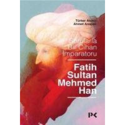 Sorularla Bir Cihan Imparatoru, Taschenbuch von Türker Akinci,Ahmet Anapali, Profil Yayincilik, 978-975-996-978-3