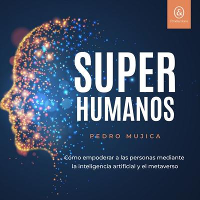 Superhumanos - Pedro Mujica, Audio, 9781094483047