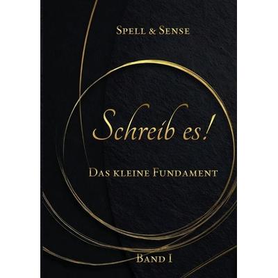 Schreib es, Gebundene Ausgabe von Spell and Sense, Tredition, 978-3-384-88868-6
