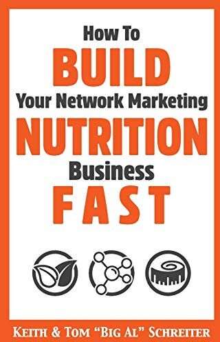 Keith Schreiter - How To Build Your Network Marketing Nutrition Business Fast - Preis vom 09.10.2026 07:28:09 h