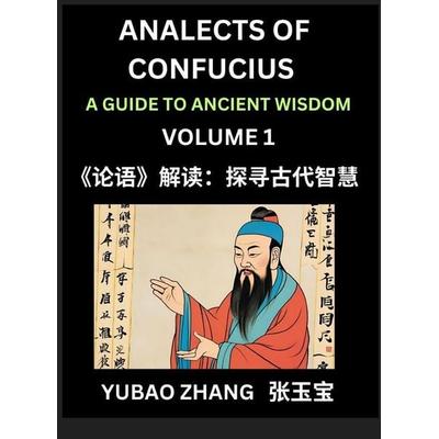 Analects of Confucius (Part 1)- A Guide to Ancient Wisdom, Learn Chinese Language and Culture with Quotes and Sayings from Lunyu, Confucianism Lessons
