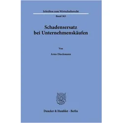 Schadensersatz bei Unternehmenskufen, Fachbücher von Arno Dieckmann