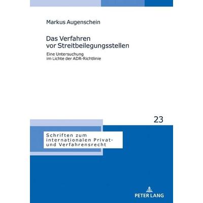 Das Verfahren vor Streitbeilegungsstellen, Gebundene Ausgabe von Markus Augenschein, Peter Lang GmbH, Internationaler Verlag der Wissenschaften,