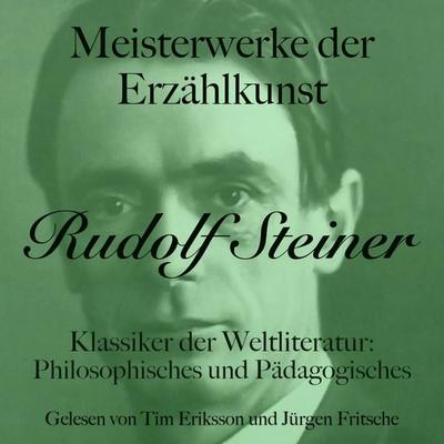 Rudolf Steiner: Meisterwerke der Erzählkunst - Rudolf Steiner, Audio, 9783754523100