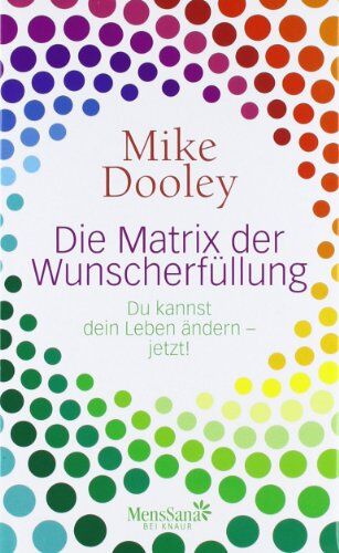 Mike Dooley - Die Matrix der Wunscherfüllung: Du kannst dein Leben ändern - jetzt! - Preis vom 18.10.2026 15:28:09 h