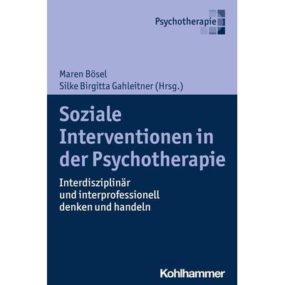 Soziale Interventionen in der Psychotherapie, Taschenbuch von , Kohlhammer, 978-3-17-036620-6
