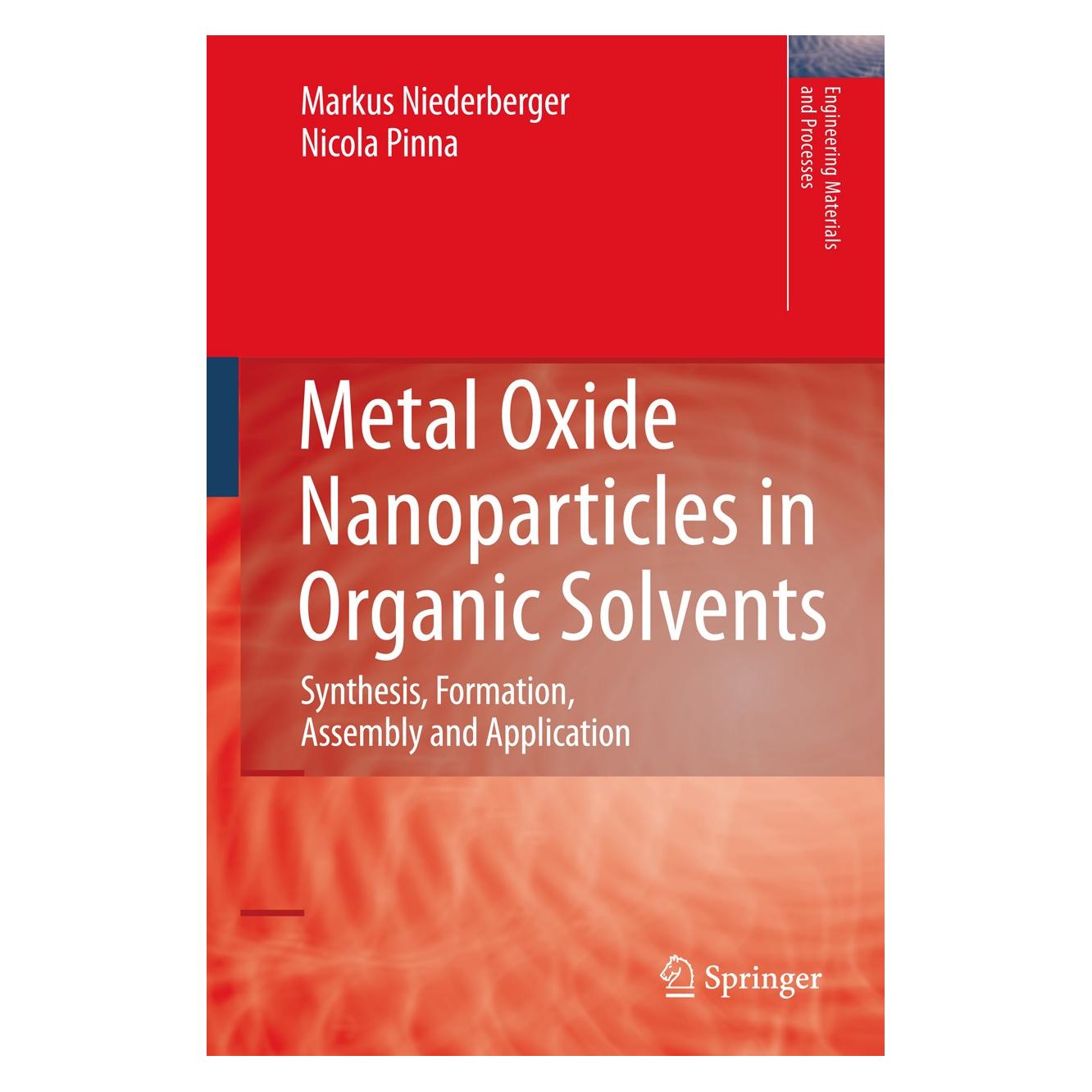 Springer Metal Oxide Nanoparticles in Organic Solvents (Englisch, Hardcover, Markus Niederberger, Nicola Pinna) (9781848826700)