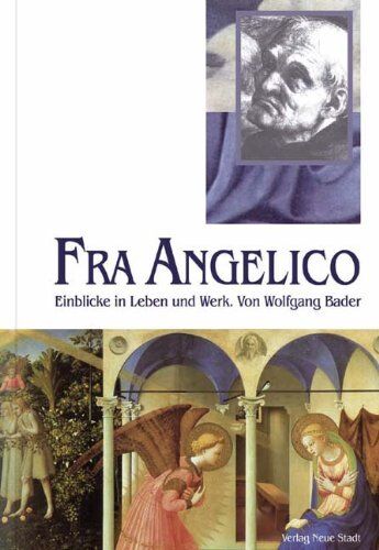 Wolfgang Bader - Fra Angelico: Einblicke in Leben und Werk - Preis vom 13.10.2026 19:28:25 h