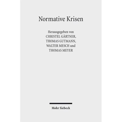 Normative Krisen, Gebundene Ausgabe von , Mohr Siebeck, 978-3-16-156909-8