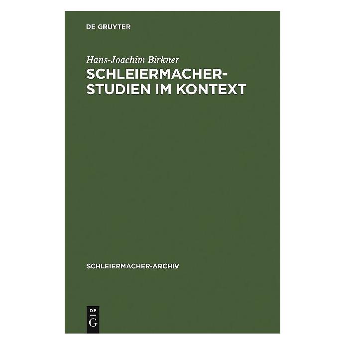 De Gruyter Schleiermacher-Studien im Kontext (Deutsch, Hardcover, Hans-Joachim Birkner) (7227213)