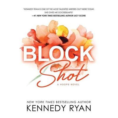 Block Shot, Taschenbuch von Kennedy Ryan, Sourcebooks Inc, 978-1-72828-497-2