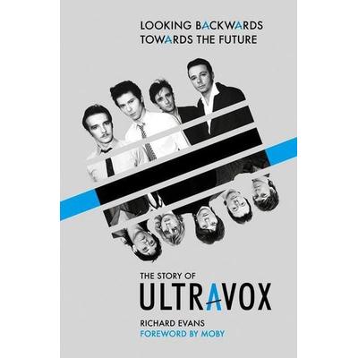 Looking Backwards Towards the Future, Gebundene Ausgabe von Richard Evans, Omnibus Press, 978-1-917274-04-3
