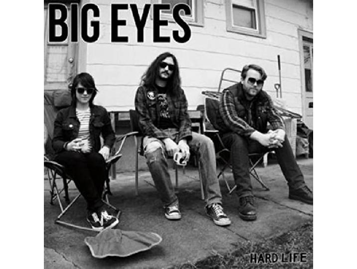 Big Eyes - Hard Life