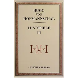 Lustspiele III, Belletristik von Hugo von Hofmannsthal