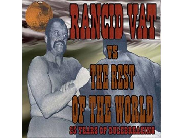 Rancid Vat - Vs. The Rest Of The World