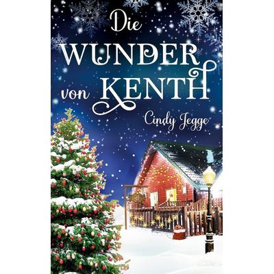 Die Wunder von Kenth, Taschenbuch von Cindy Jegge, BoD – Books on Demand, 978-3-7543-4361-6