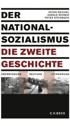 Peter Reichel - Der Nationalsozialismus - die zweite Geschichte: Überwindung - Deutung - Erinnerung - Preis vom 15.10.2026 23:06:25 h