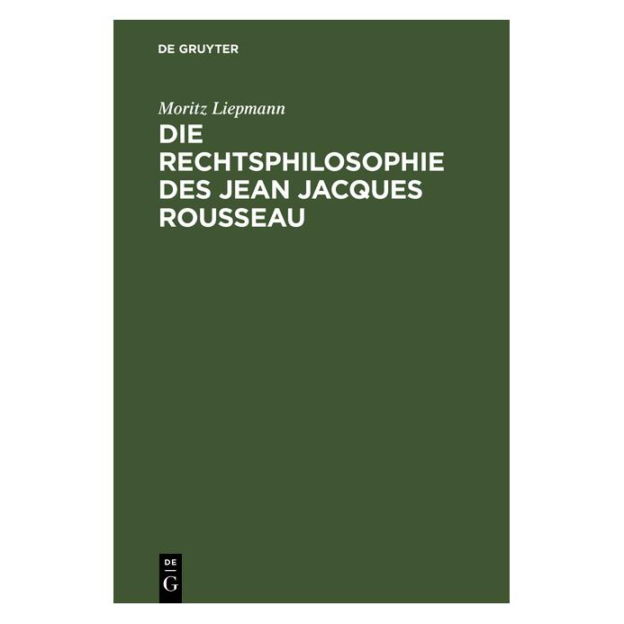 De Gruyter Liepmann:Die Rechtsphilosophie des Jean (Deutsch, Hardcover, Moritz Liepmann) (67772814)
