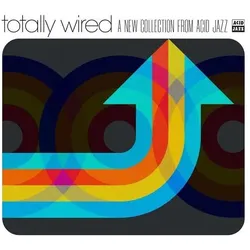Various Publishers, Schallplatten, Totally Wired: A New Collection From Acid Jazz (Various Artists)