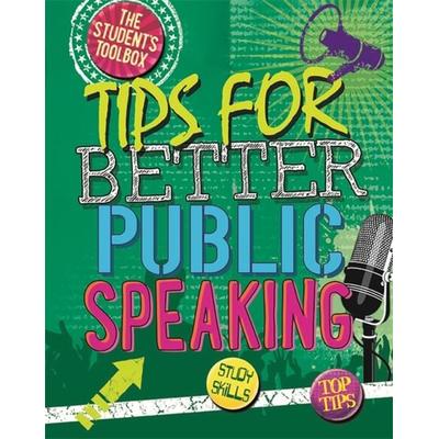 The Student's Toolbox: Tips for Better Public Speaking, Taschenbuch von Louise A. Spilsbury, Hachette Books Ireland, 978-0-7502-9108-8