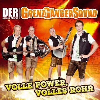 Volle Power,volles Rohr - Grenzgängersound Der aus dem Zillertal, CD, 9003549533825