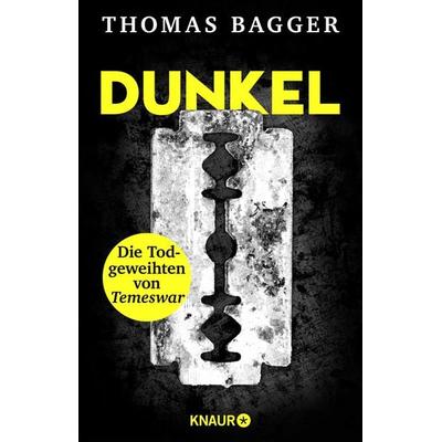 DUNKEL - Die Todgeweihten von Temeswar, Taschenbuch von Thomas Bagger, Knaur Taschenbuch