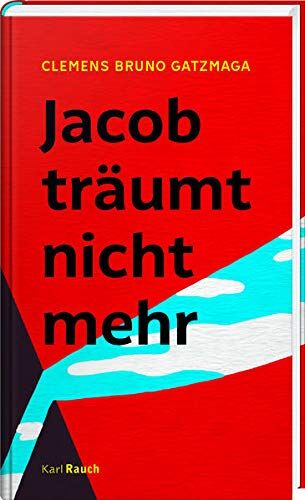 Gatzmaga, Clemens Bruno - Jacob träumt nicht mehr - Preis vom 09.10.2026 07:28:09 h