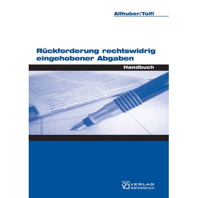 Rückforderung rechtswidrig erhobener Abgaben, Gebundene Ausgabe von , Verlag Österreich, 978-3-7046-4422-0