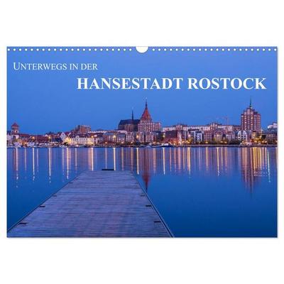 Unterwegs in der Hansestadt Rostock (Wandkalender 2027 DIN A3 quer), CALVENDO Monatskalender