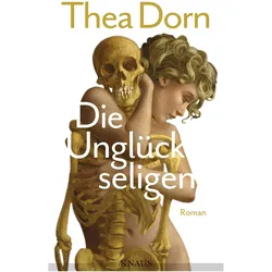 Die Unglückseligen, Belletristik von Thea Dorn